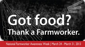 Celebrating Farmworker Awareness Week, March 24 – 31